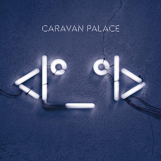 (robot face) x caravan palace